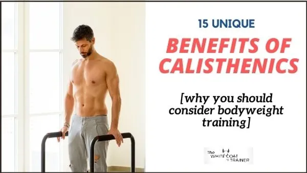 The Comprehensive Guide to the Benefits of Calisthenics: Unleash Your True Potential